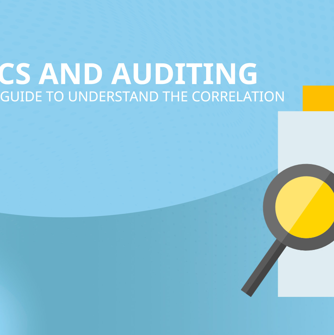 Analytics and Auditing A comprehensive guide to understand the correlation