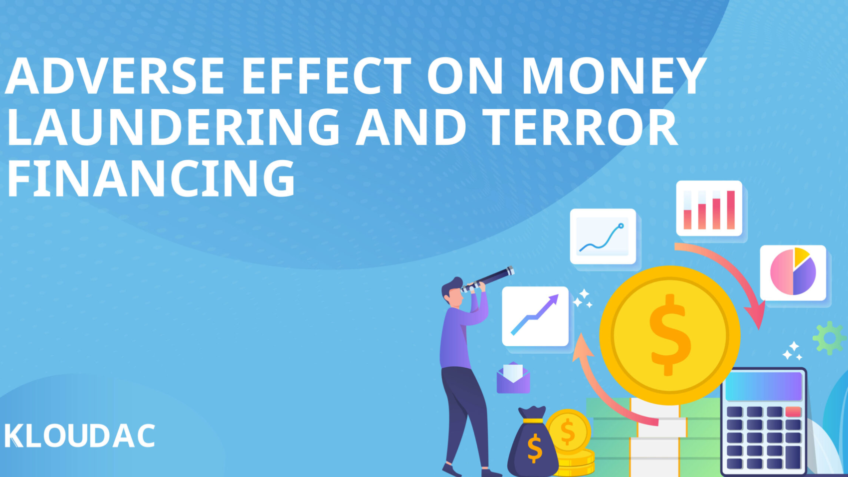 Adverse effect on money laundering and terror financing