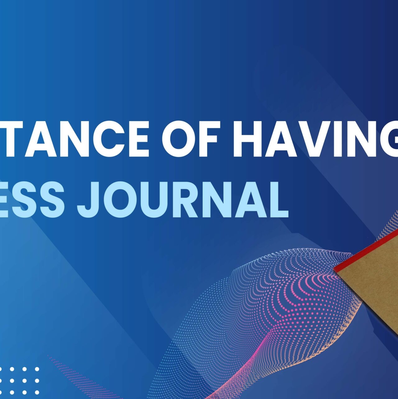 Importance of having a business journal