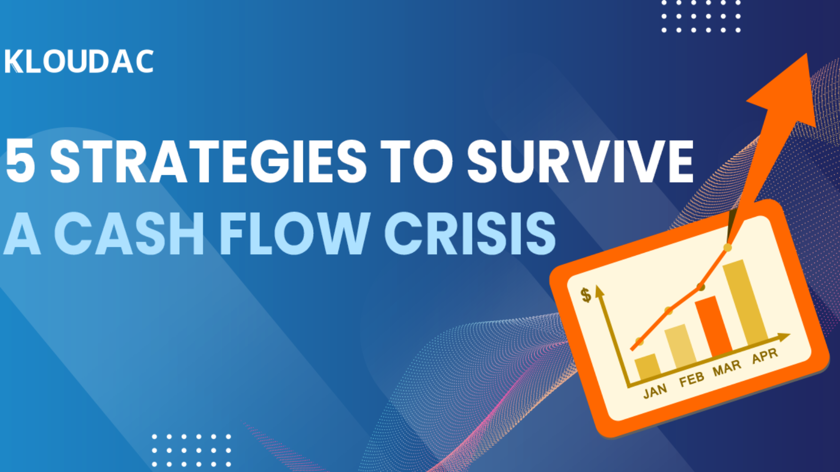 5 Strategies to Survive a Cash Flow Crisis