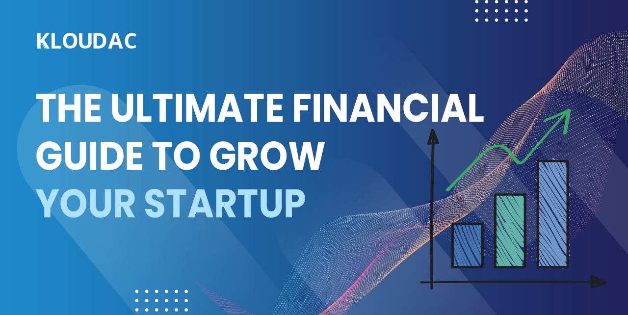 The ultimate financial guide to grow your startup