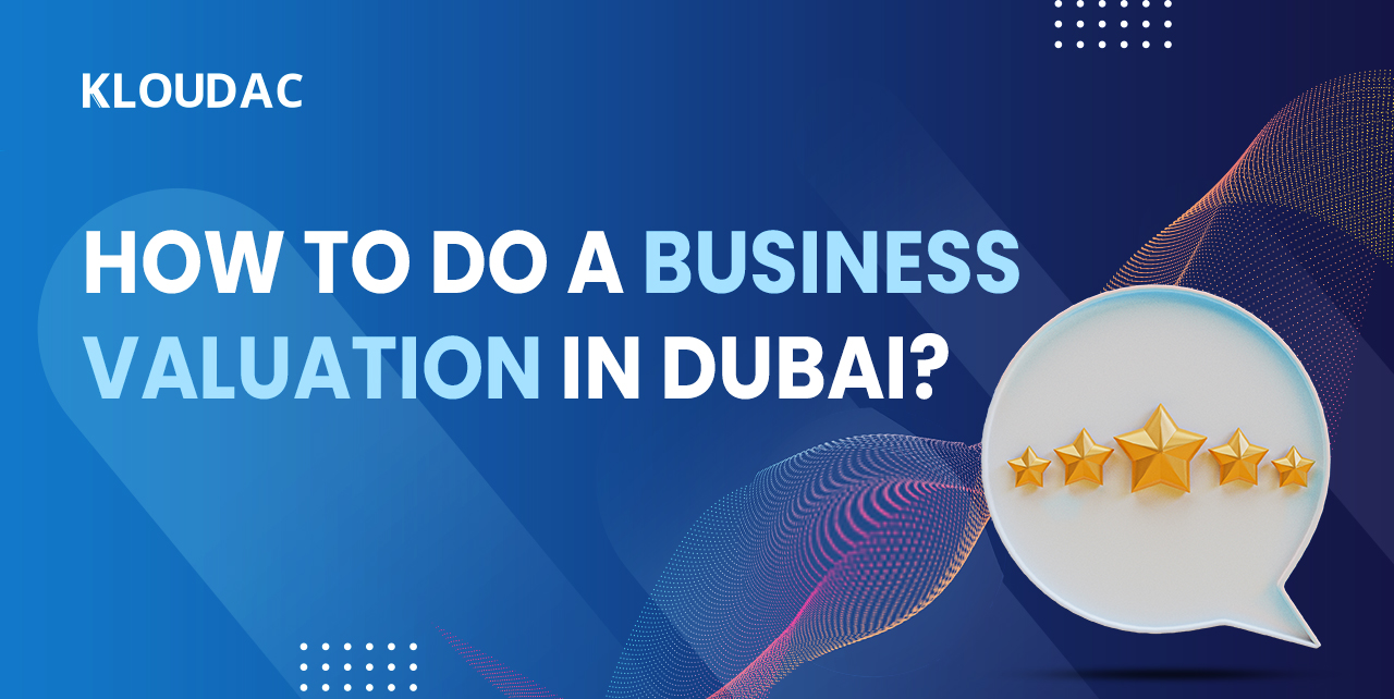 How to do a business valuation in Dubai?
