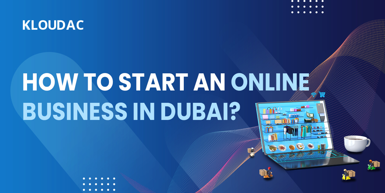 How to start an online business in Dubai?