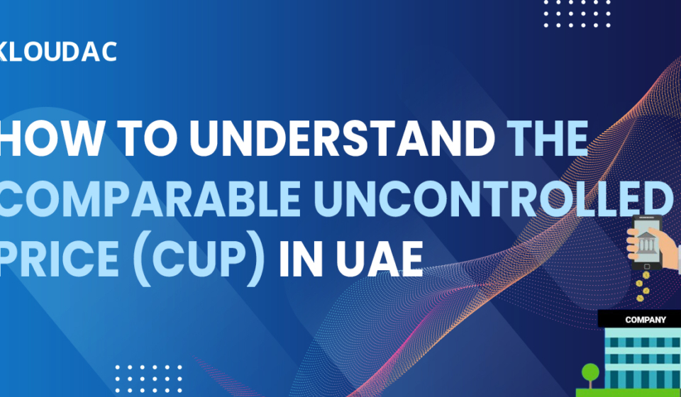 How to understand the Comparable Uncontrolled Price (CUP) in UAE