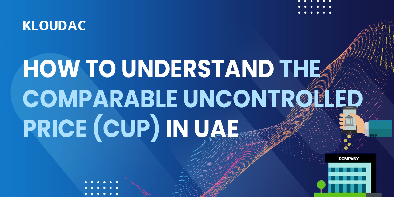 How to understand the Comparable Uncontrolled Price (CUP) in UAE
