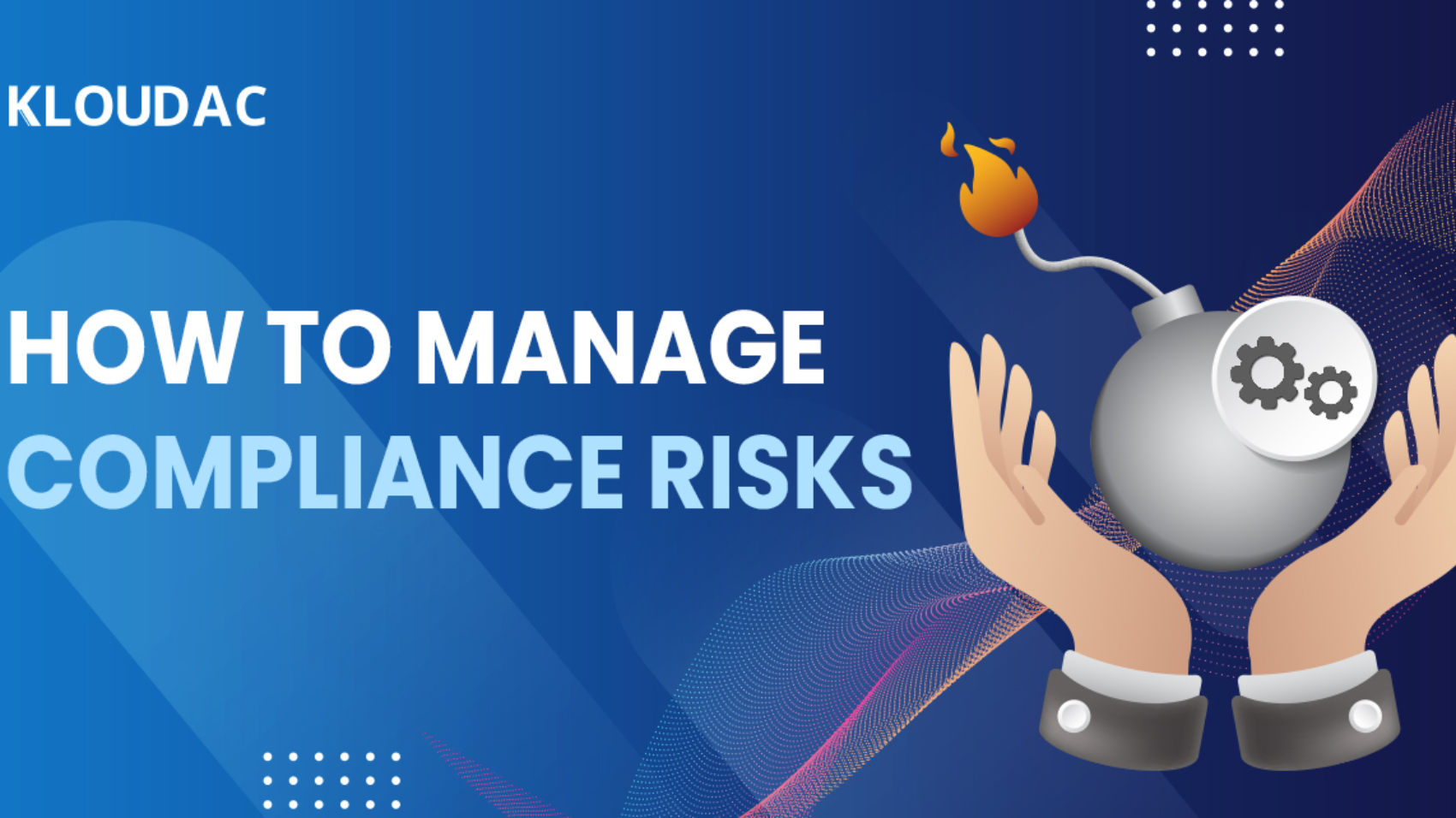 How to manage compliance risks