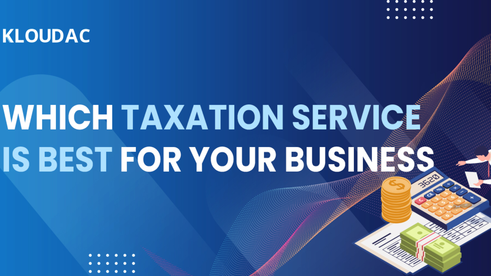 Which taxation service is best for your business