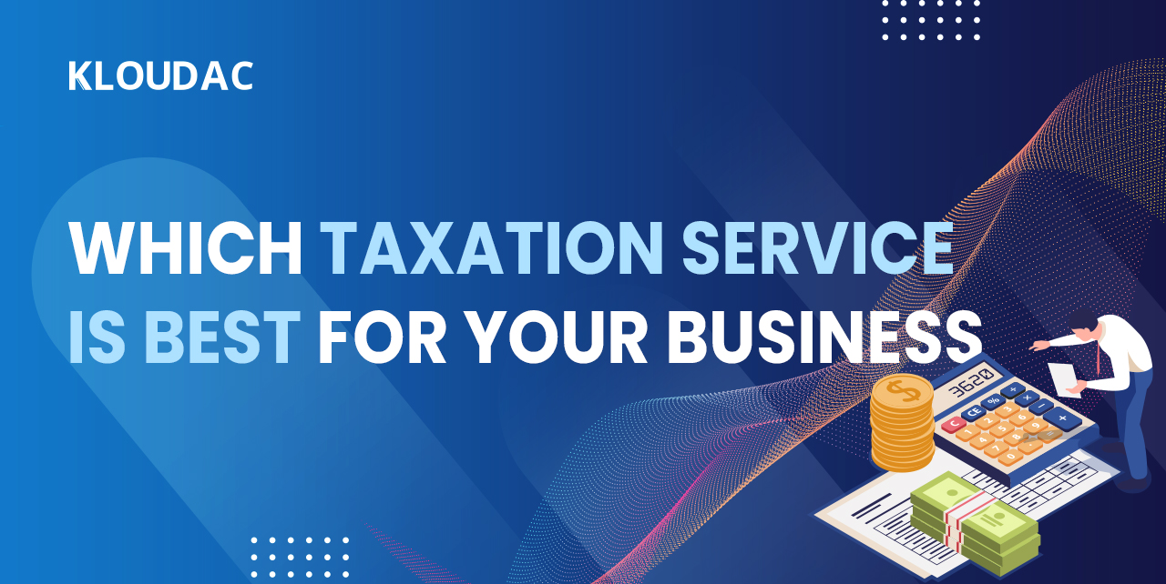 Which taxation service is best for your business