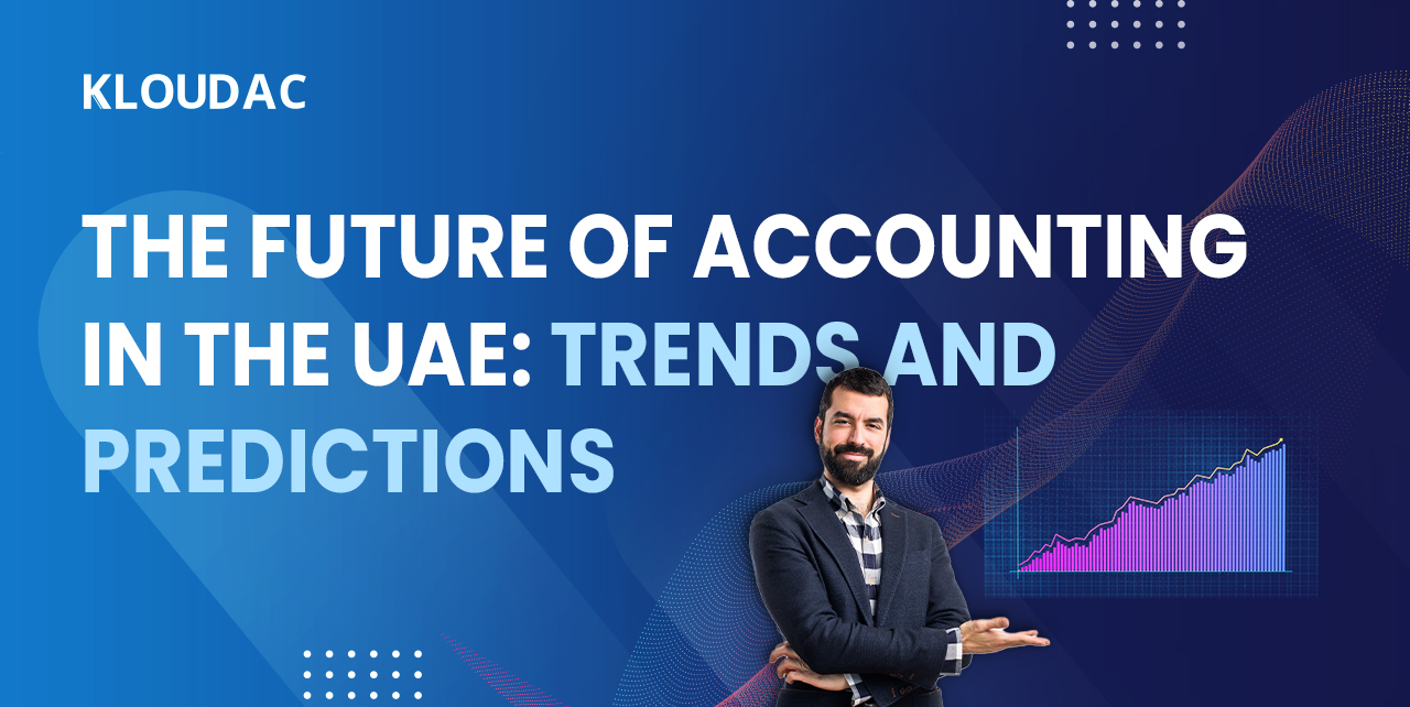 The Future of Accounting in the UAE: Trends and Predictions