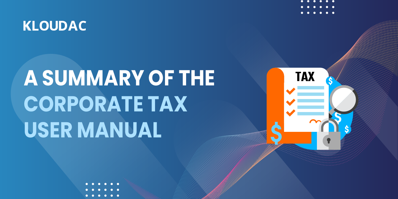 A summary of the Corporate Tax user manual