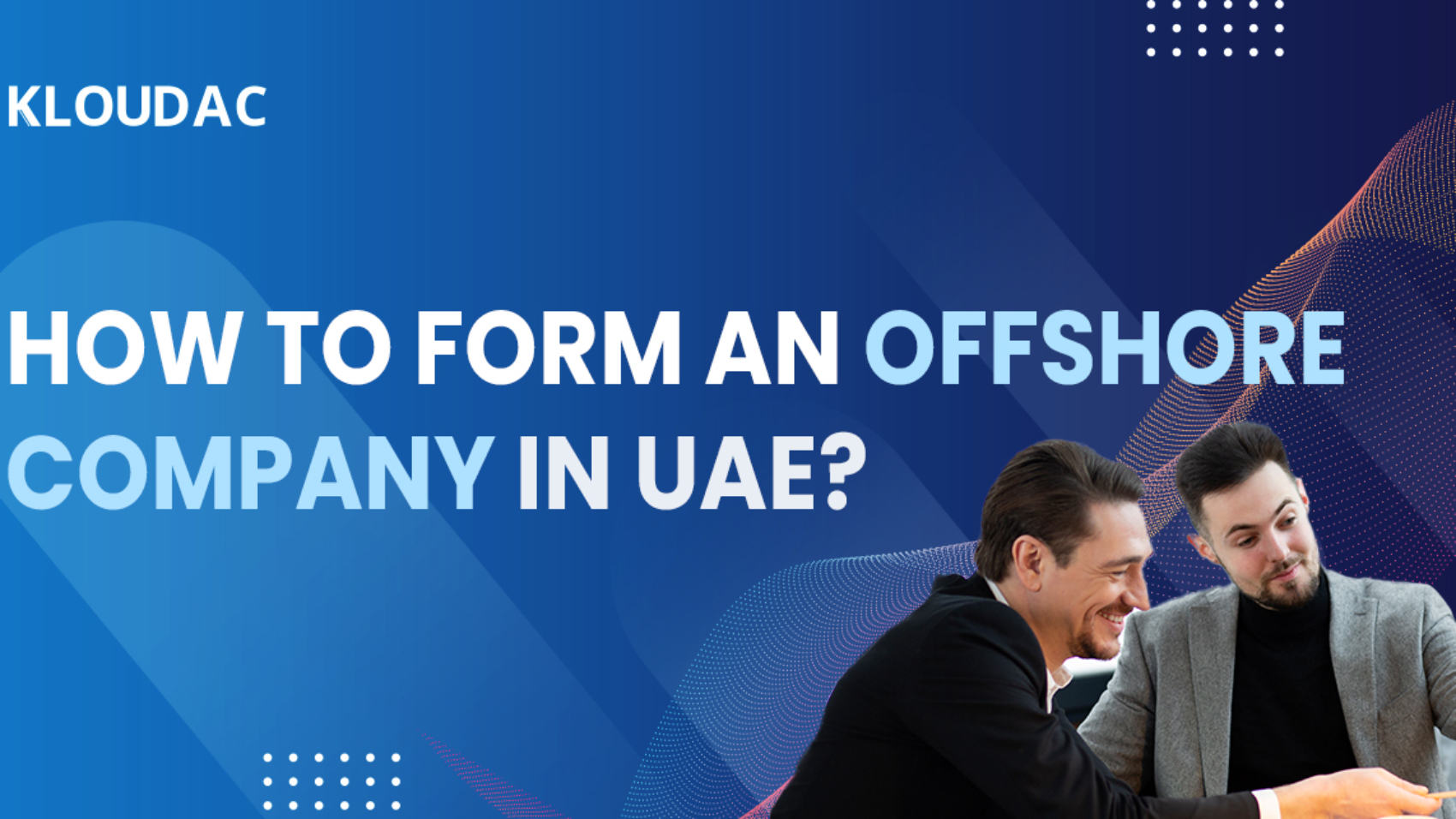 How to form an offshore company in the UAE?