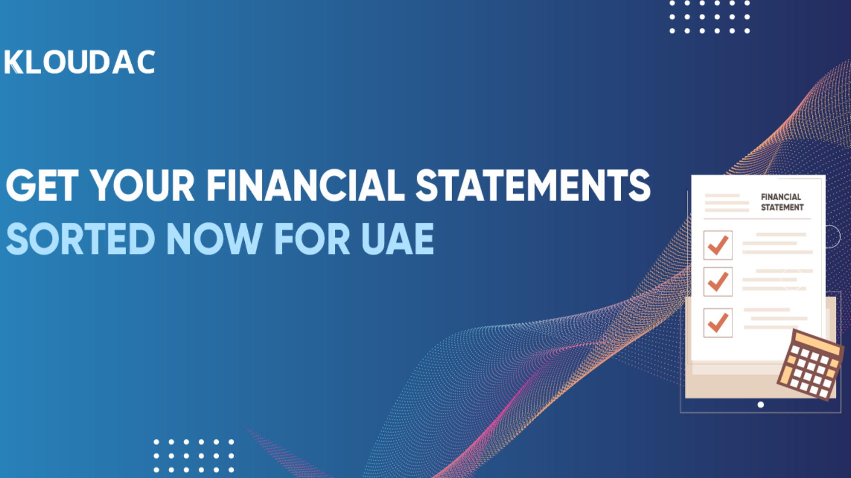 Get your financial statements sorted now for UAE