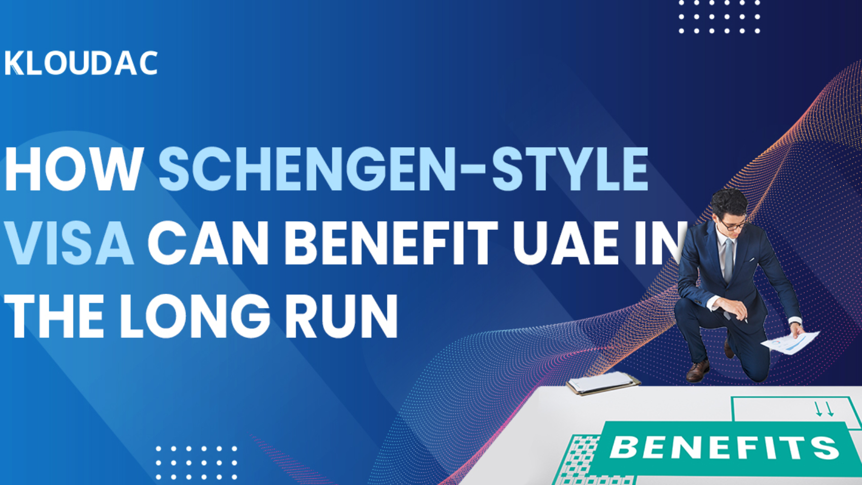 How schengen-style visa can benefit UAE in the long run