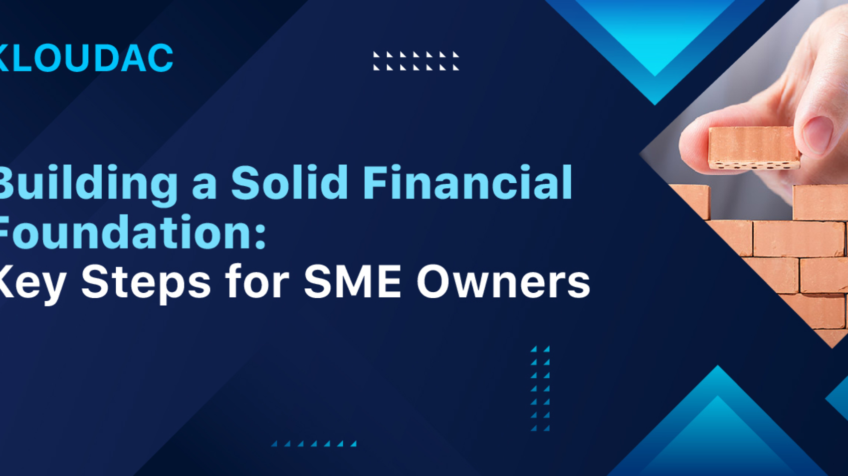 Building a Solid Financial Foundation: Key Steps for SME Owners