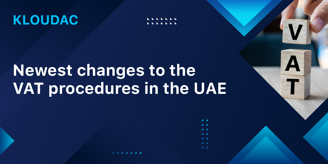 Newest changes to the VAT procedures in the UAE
