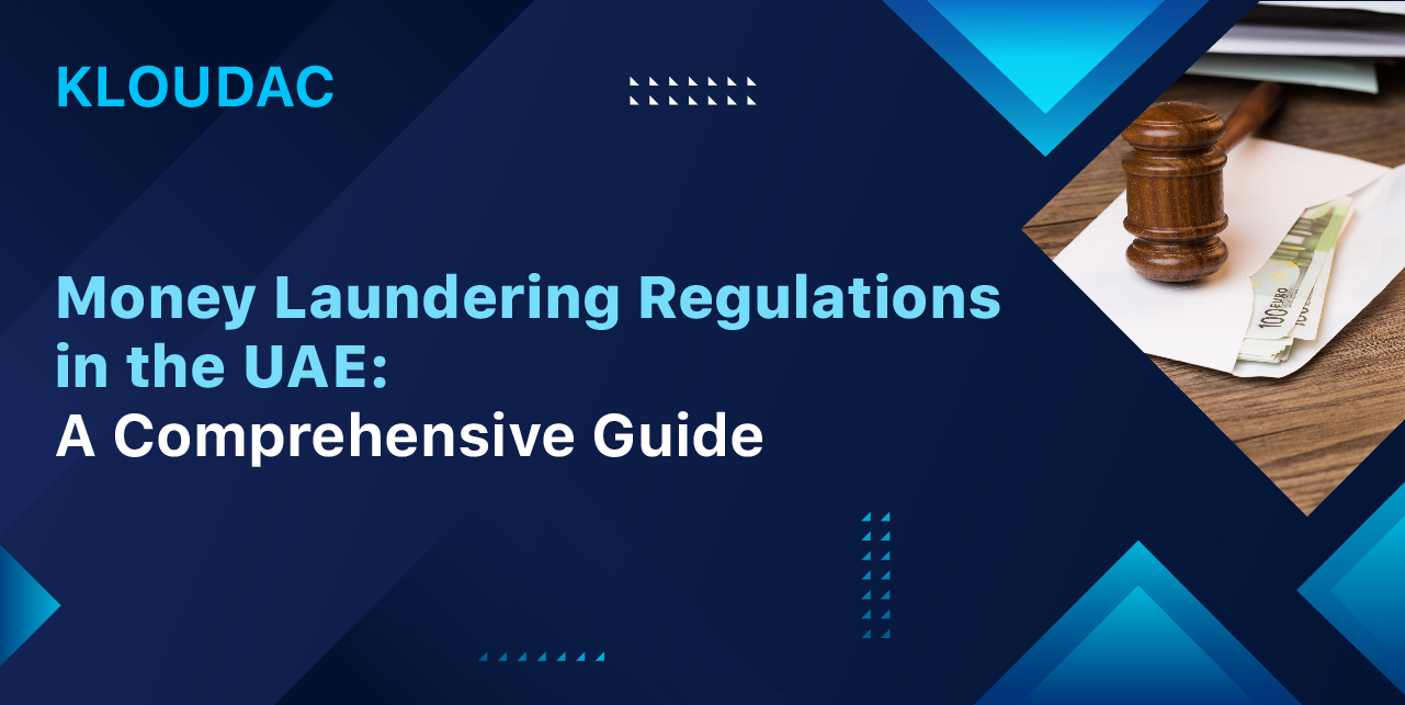 Money Laundering Regulations in the UAE: A Comprehensive Guide
