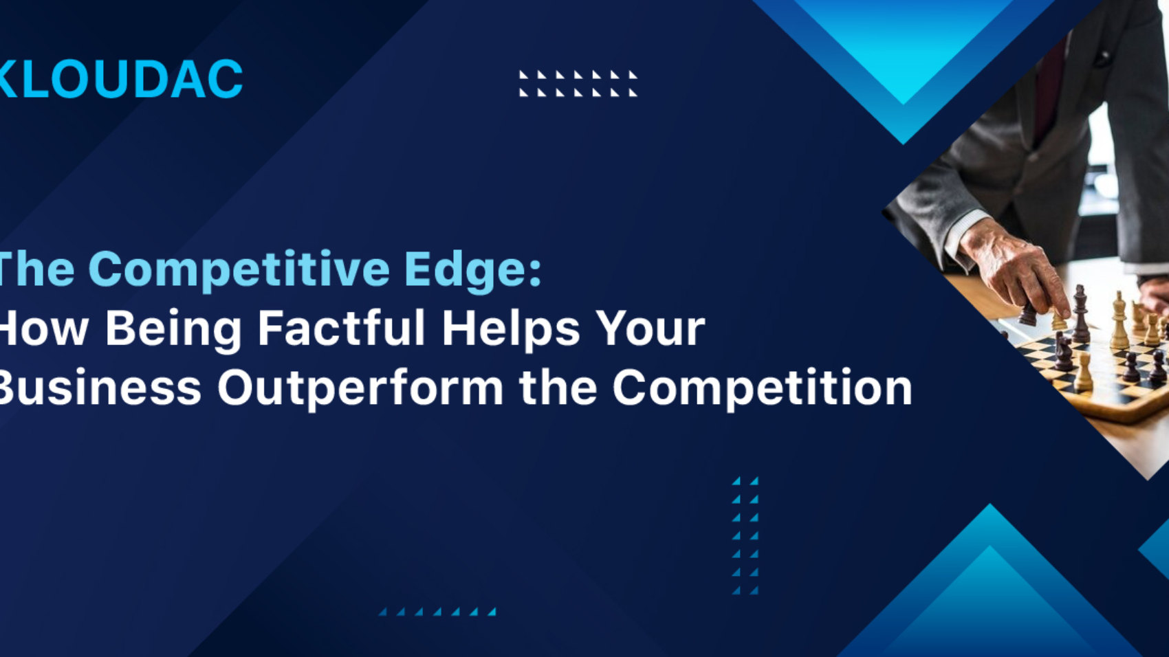 The Competitive Edge: How Being Factful Helps Your Business Outperform the Competition
