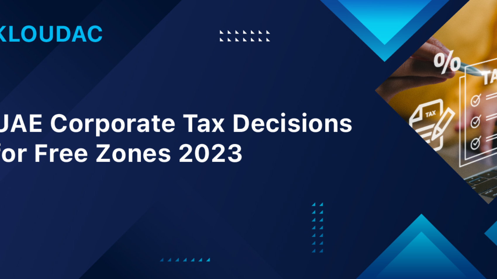 UAE Corporate Tax Decisions for Free Zones 2023