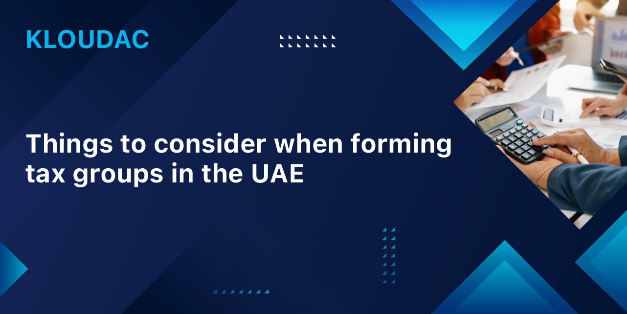 Things to consider when forming tax groups in the UAE