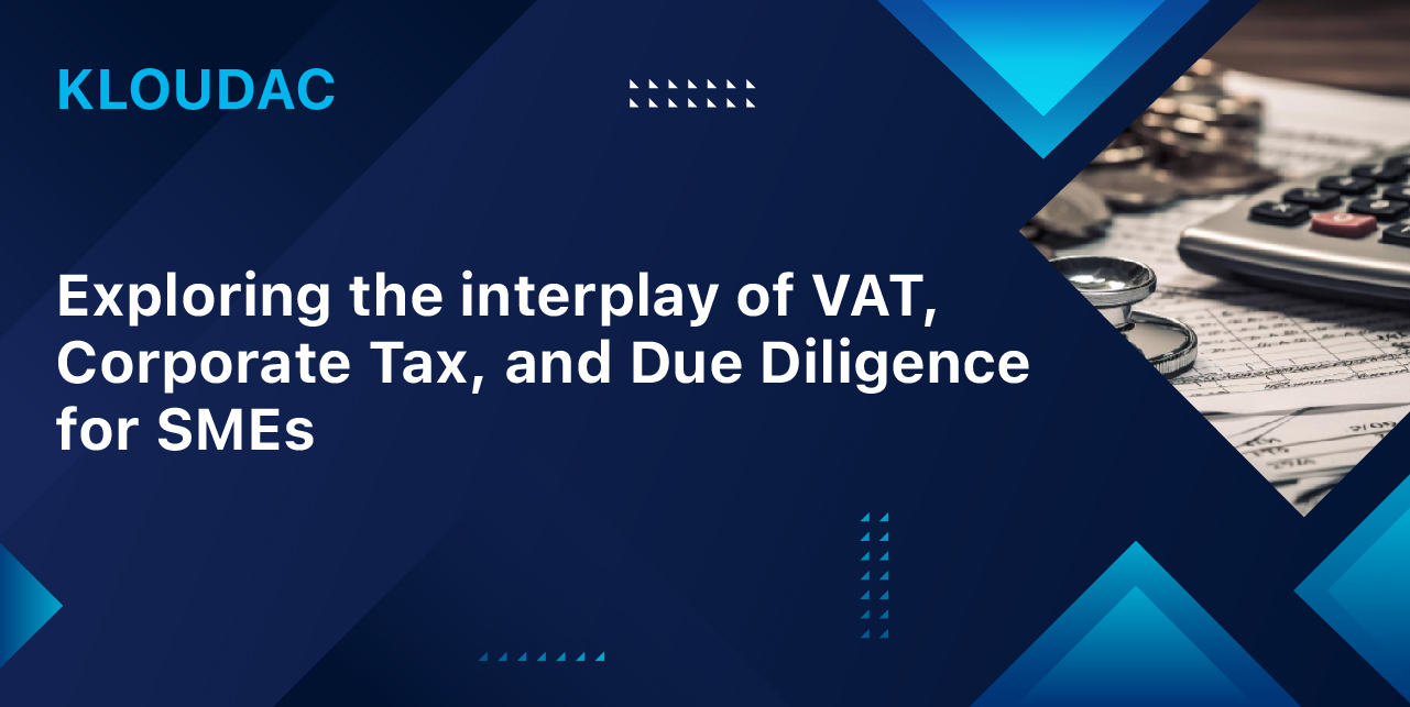 Exploring the interplay of VAT, Corporate Tax, and Due Diligence for SMEs