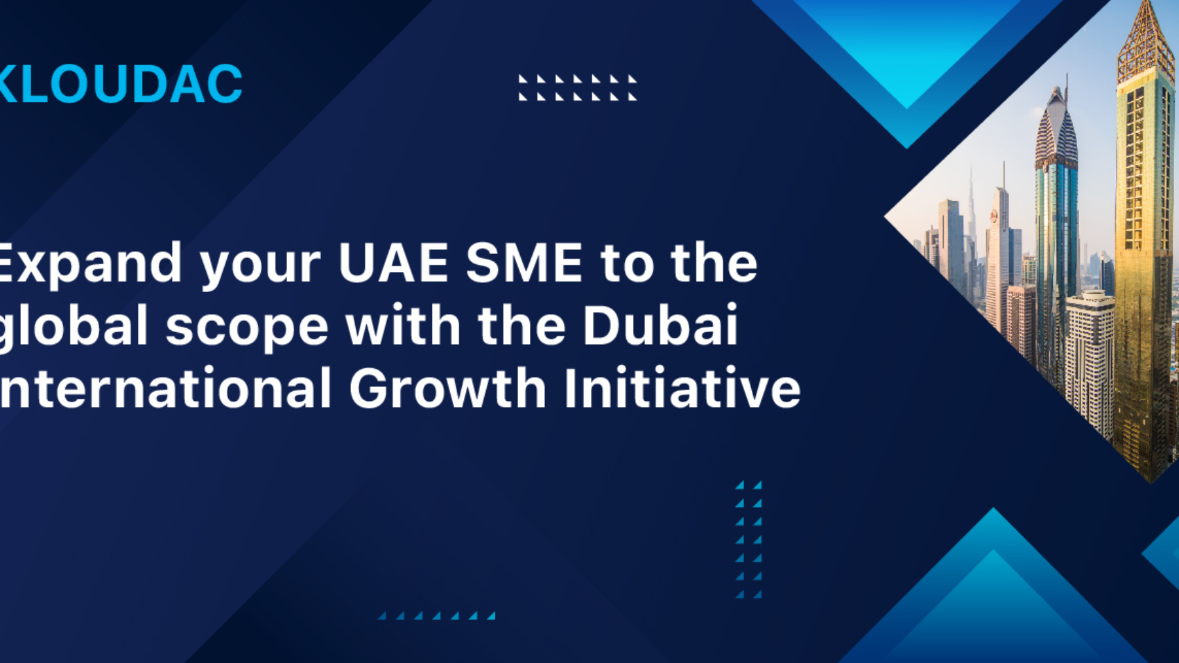 Expand your UAE SME to the global scope with the Dubai International Growth Initiative