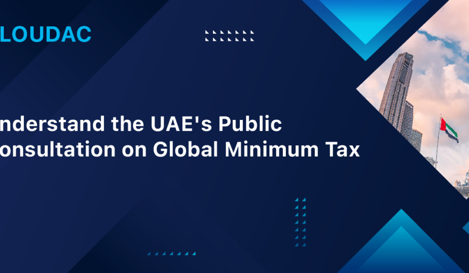 Understand the UAE's Public Consultation on Global Minimum Tax