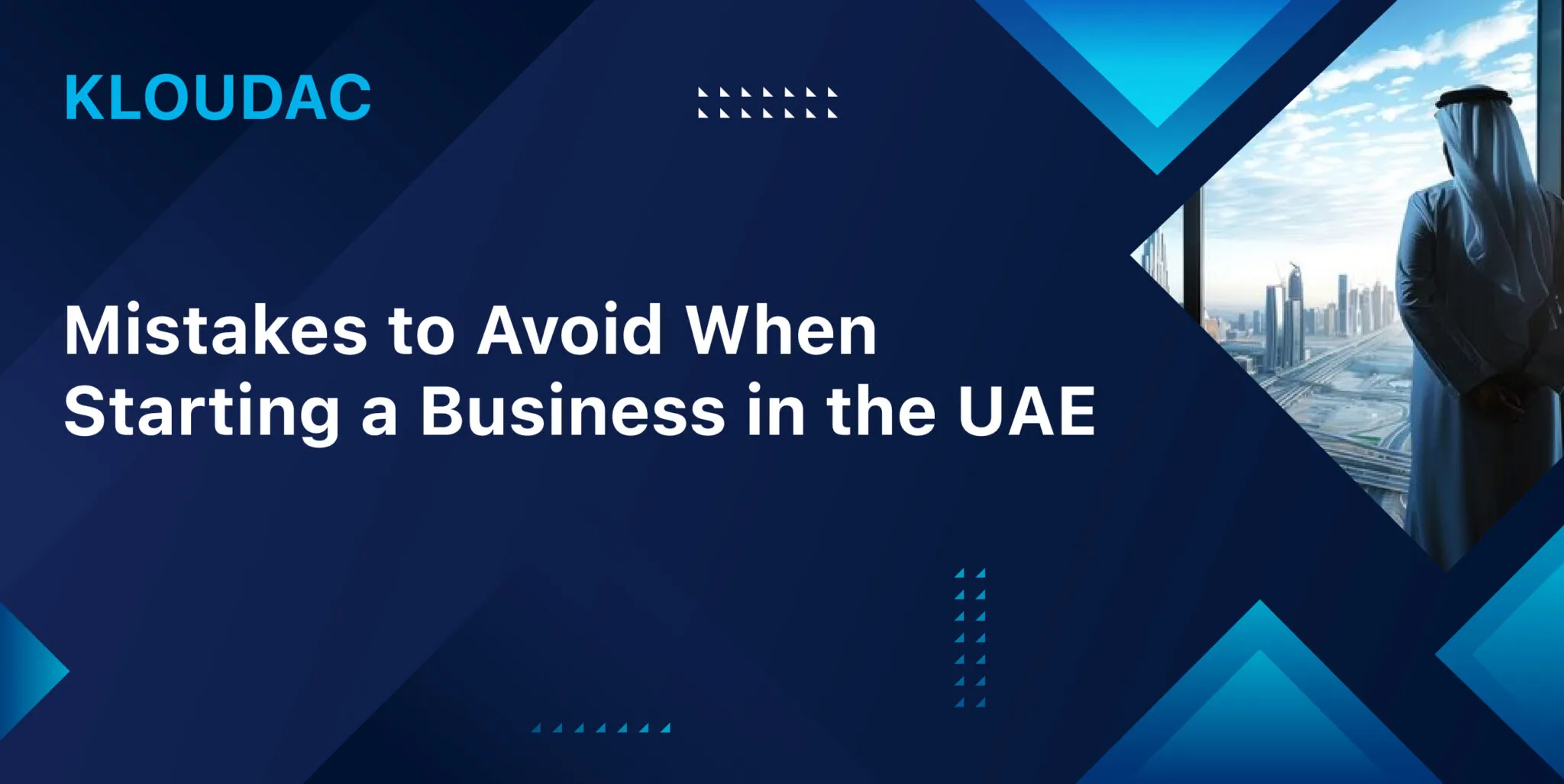 Mistakes to Avoid When Starting a Business in the UAE